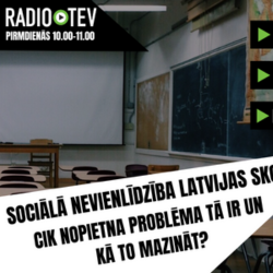 36. SOCIĀLĀ NEVIENLĪDZĪBA LATVIJAS SKOLĀS